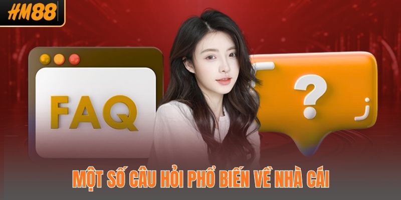 Một số câu hỏi phổ biến về nhà cái
